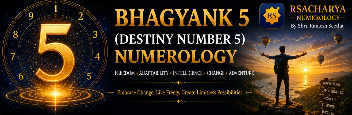 Bhagyank 5 (Destiny Number 5) numerology meaning: freedom, adaptability, intelligence and change, by RSACHARYA